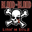 BLOOD FOR BLOOD - LIVIN  IN EXILE Discount