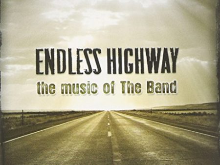 BAND (TRIBUTE) - ENDLESS HIGHWAY Hot on Sale