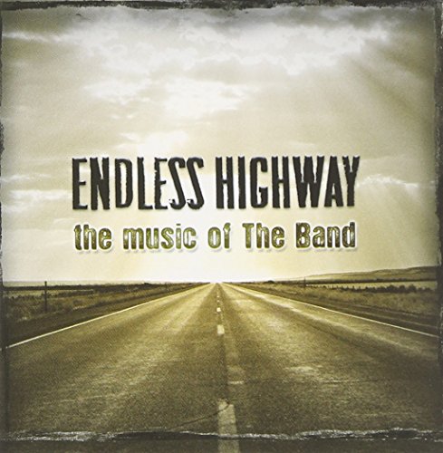 BAND (TRIBUTE) - ENDLESS HIGHWAY Hot on Sale