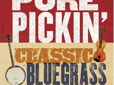 VARIOUS  - PURE PICKIN : CLASSIC BLUEGRASS INSTRUME Online now