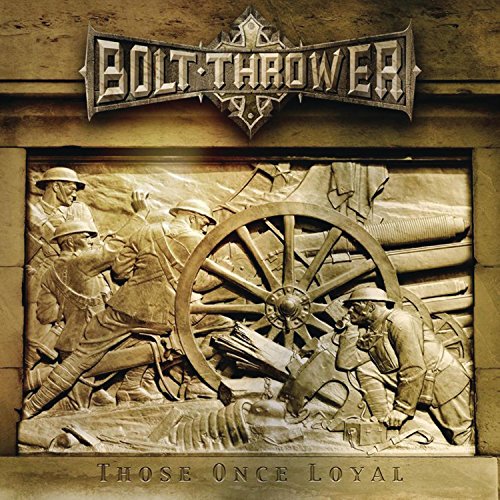 BOLT THROWER - THOSE ONCE LOYAL Online now